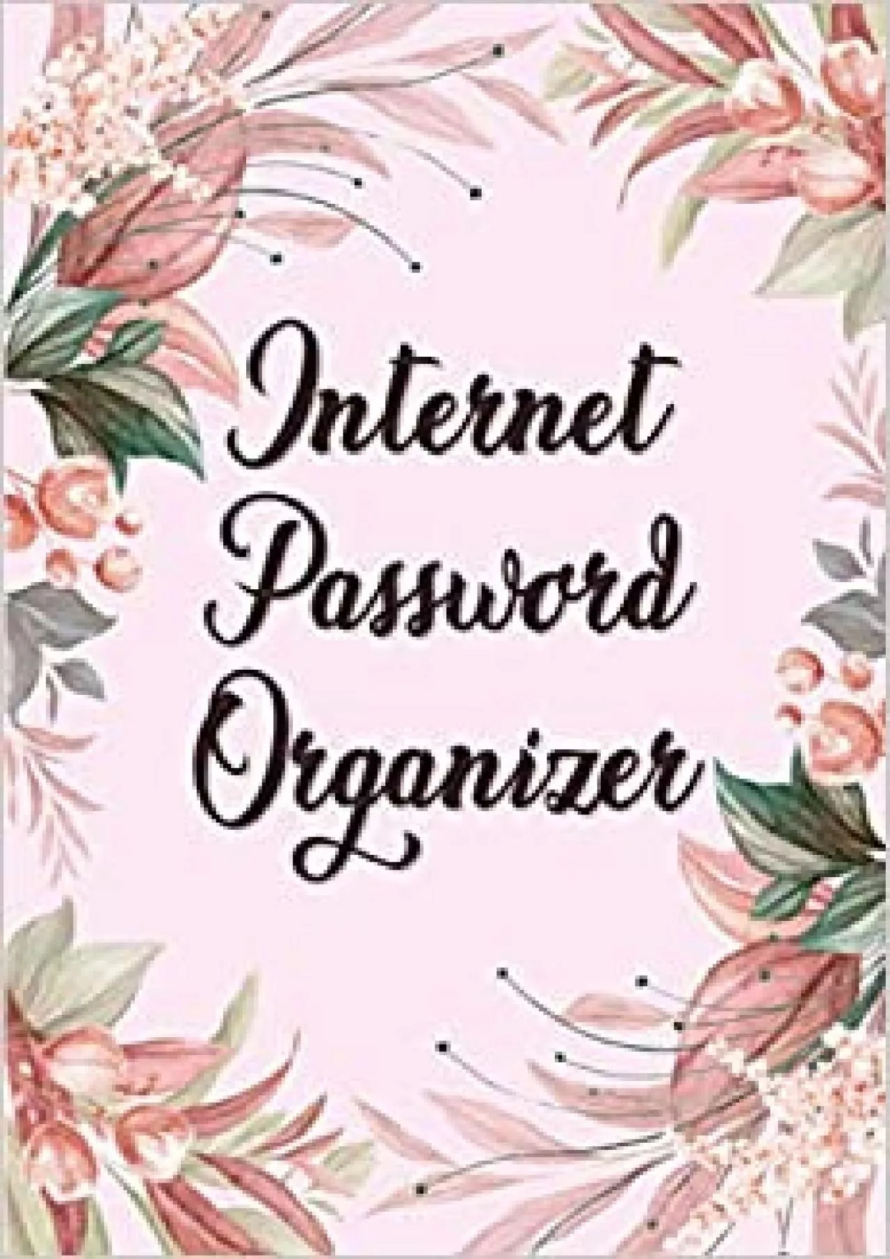 (READ)-Internet Password Organizer Logbook With Alphabetical Tabs To Keep Track Of Your
