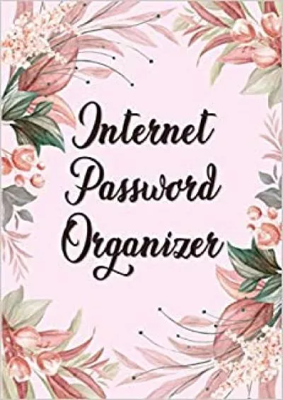 (READ)-Internet Password Organizer Logbook With Alphabetical Tabs To Keep Track Of Your Passwords In A Pocket Size Notebook | Website & Login Keeper