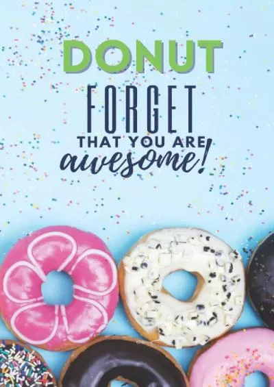[eBOOK]-Donut Forget You Are Awesome: DISCRETE Internet Password Book, Alphabetical, 416 Websites, 6\'x9\' (Discrete Password Books)