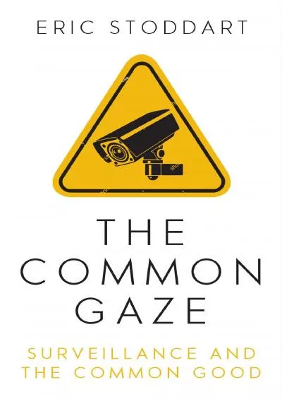 [READING BOOK]-The Common Gaze: Surveillance and the Common Good