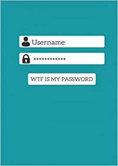 (BOOS)-WTF Is My Password Internet Login Notebook Organizer Notebook Journal 55 x 85 A-Z Tabbed An Organizer And Keeper for All Your Internet Username And Passwords