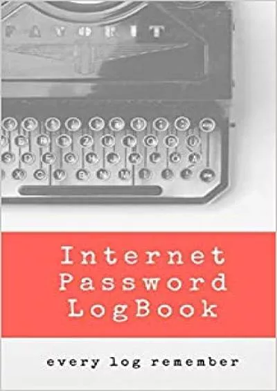 (BOOK)-Internet Password Log Book Every Log Remember Protect Social Media & Internet Usernames and Passwords Notebook Organizer Password Keeper Alphabetical Sections Printed