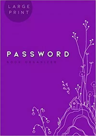 (BOOS)-Password Book Organizer Large Print A4 | Internet Address Journal with A-Z Alphabetical Index Sections | Cute Drawing Garden Design Purple