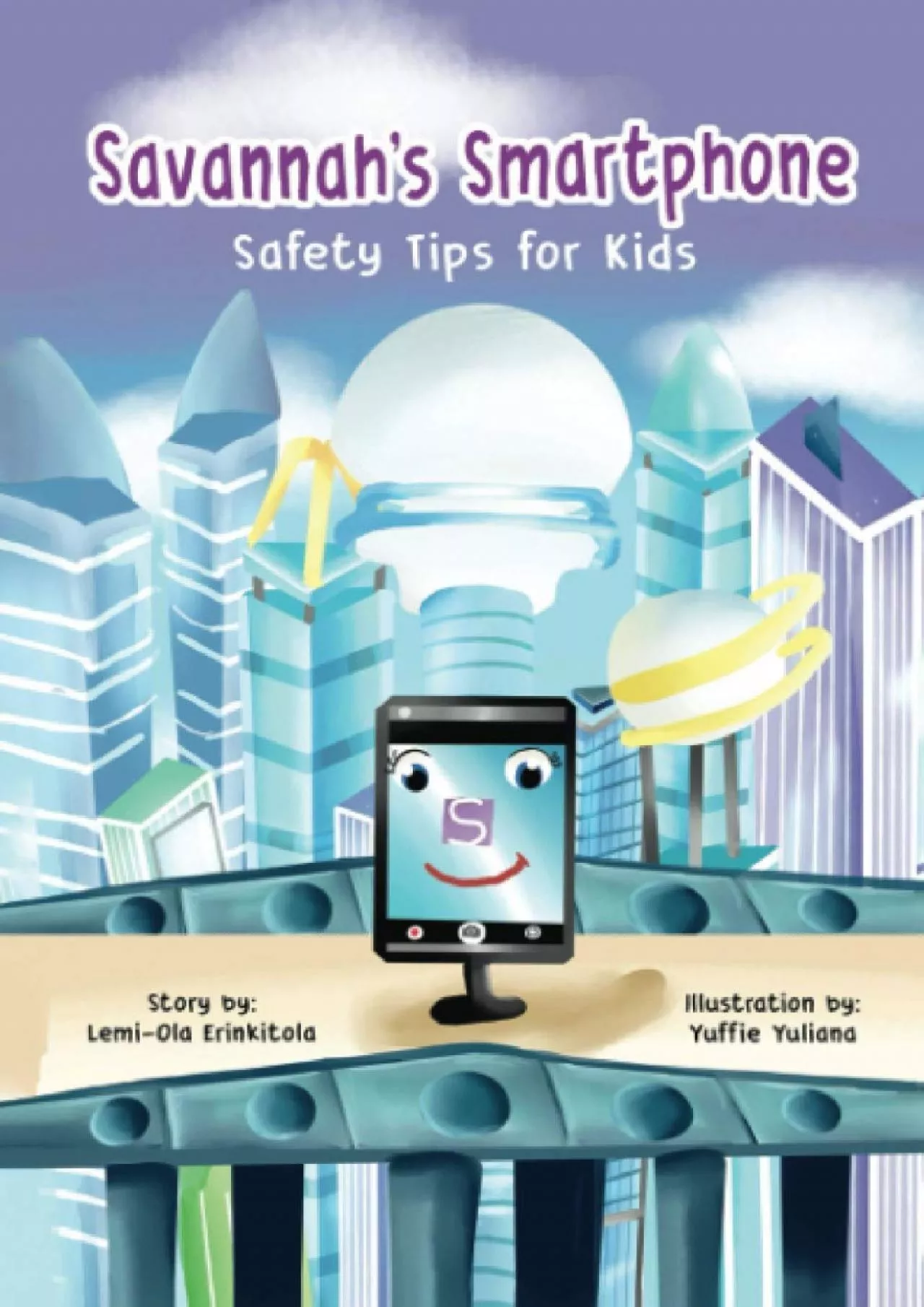 [READING BOOK]-Savannah\'s Smartphone Safety Tips for Kids (Cybersecurity Guidelines Preschool
