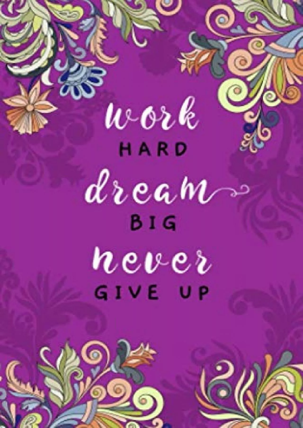 [READING BOOK]-Work Hard, Dream Big, Never Give Up: 4x6 Password Notebook with A-Z Tabs