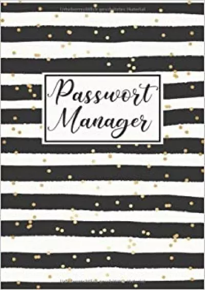 (BOOS)-Passwort Manager Logbuch für Zugangsdaten mit a-z Register • 6x9 (ca Din A5) Format • Persönlicher Offline Passwort Organizer • Heft zum Eintragen  Streifen und goldene Punkte (German Edition)