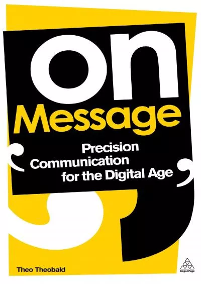 (EBOOK)-On Message Precision Communication for the Digital Age