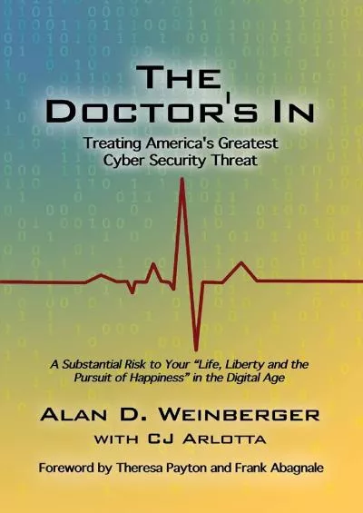 [FREE]-The Doctor\'s in: Treating America\'s Greatest Cyber Security Threat