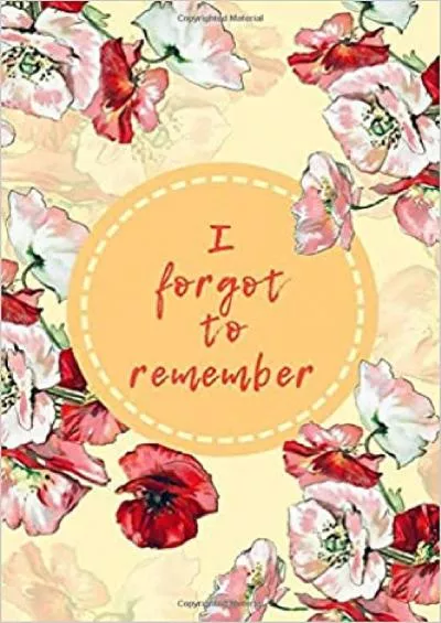 (EBOOK)-I Forgot to Remember 4x6 Small Internet Password Logbook Organizer with Tabs | Flower Yellow Design