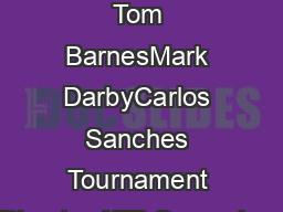 Guy Forget Tom BarnesMark DarbyCarlos Sanches Tournament Director ATP Supervisor