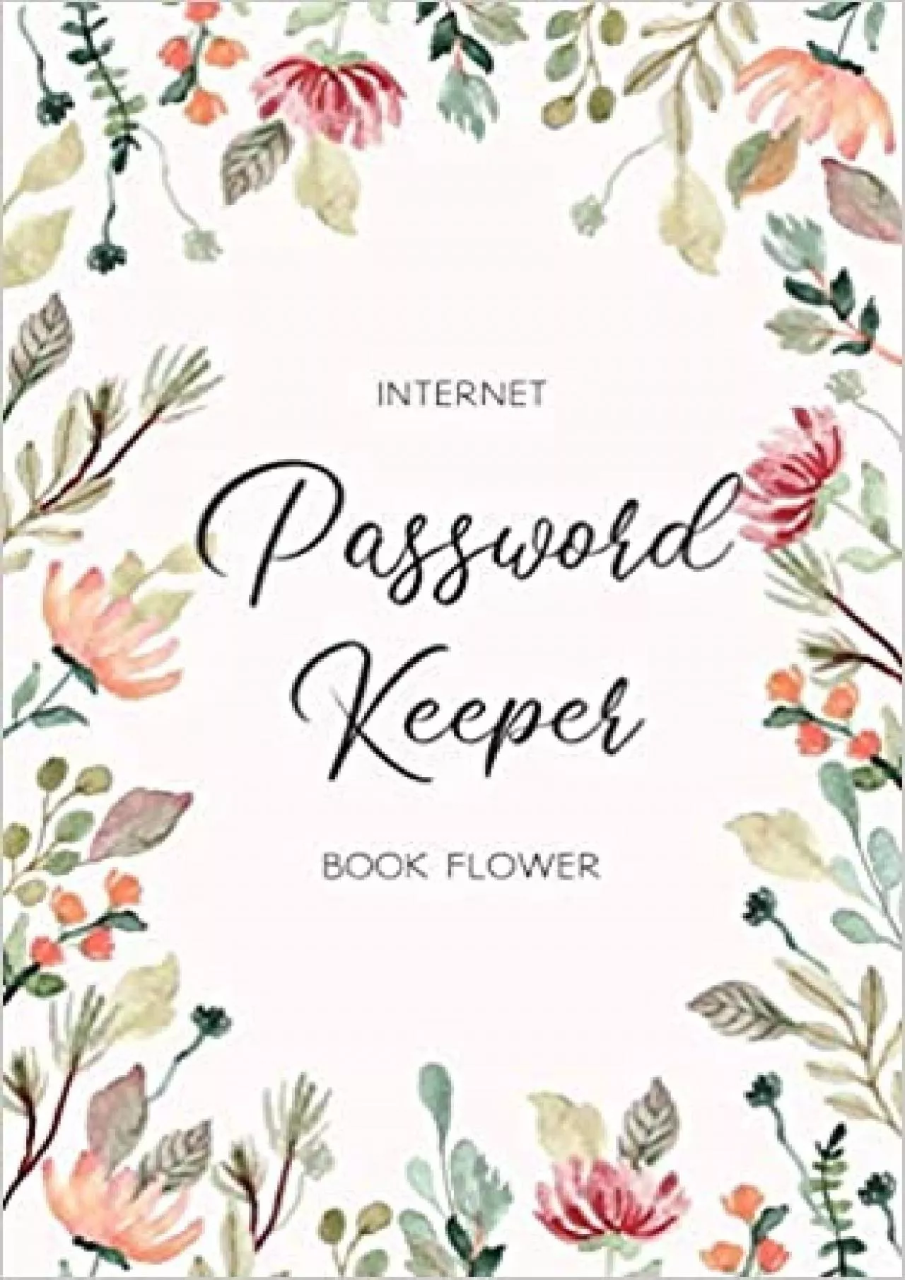 PDF-(EBOOK)-Internet Password Keeper Book Flower The Floral Designed Personal Forget Me Not