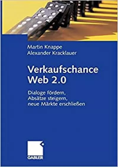 (EBOOK)-Verkaufschance Web 20 Dialoge fördern Absätze steigern neue Märkte erschließen