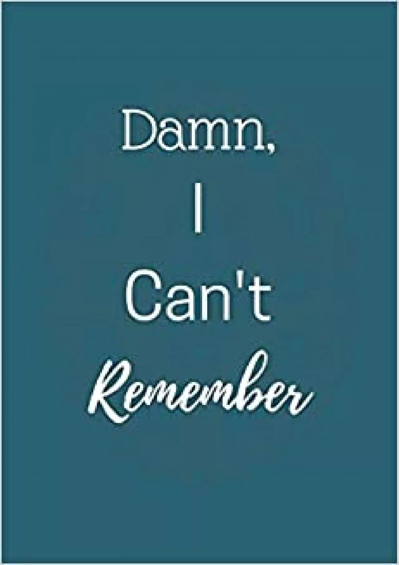 PDF-(EBOOK)-Damn I can\'t Remember Password Keeper vol 9 Notebook Organizer Small Notebook