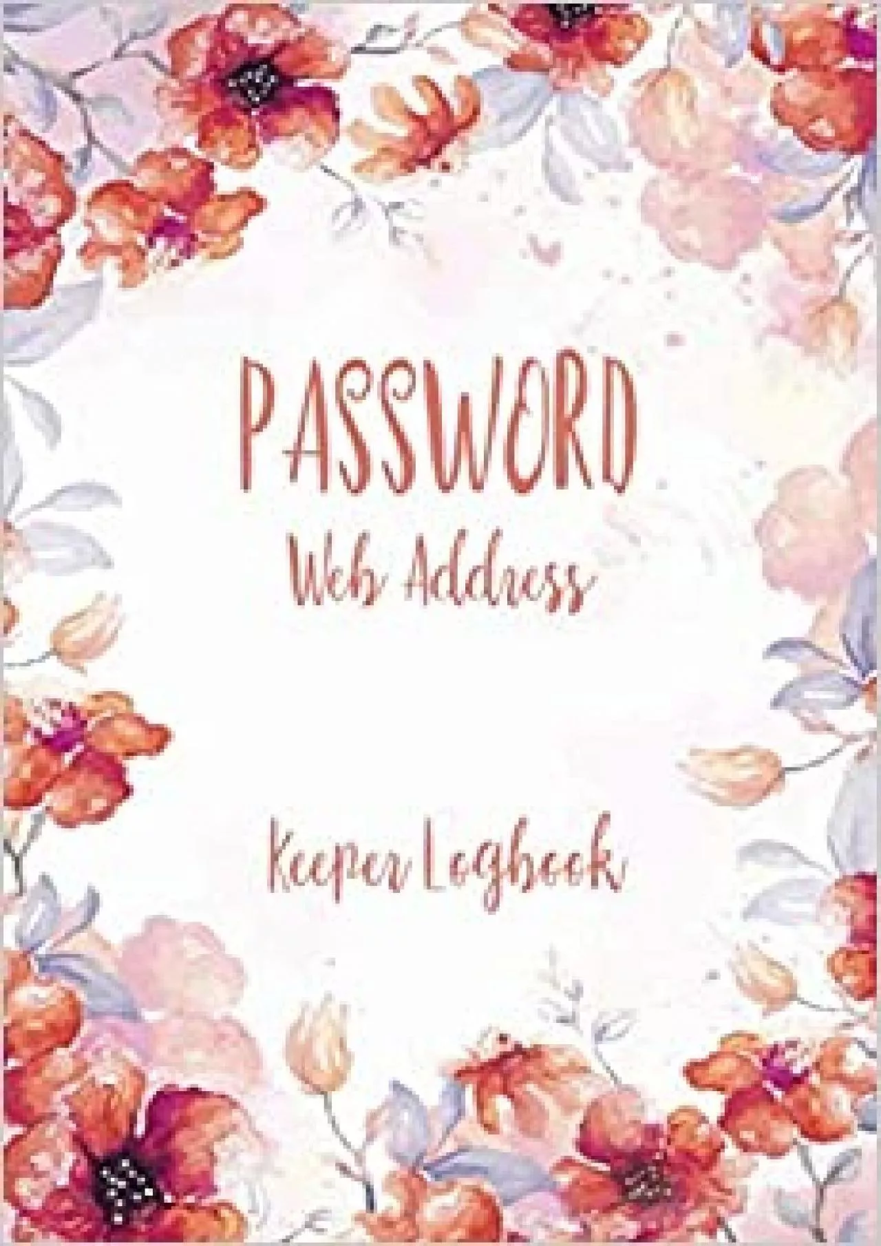 PDF-(DOWNLOAD)-Password Web Address Keeper Logbook Internet Keeper Password Notebook Organizer