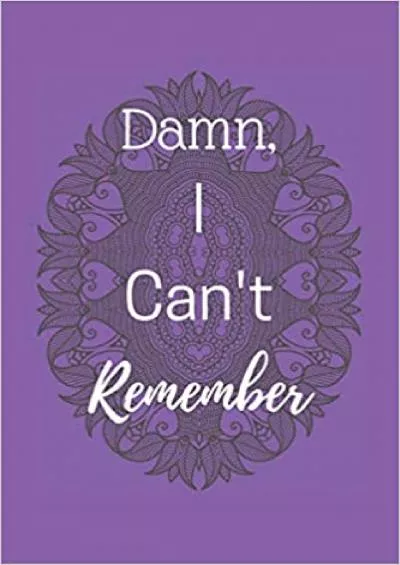 (DOWNLOAD)-Damn I can\'t Remember Vol 14 Password Keeper Notebook Organizer Small Notebook