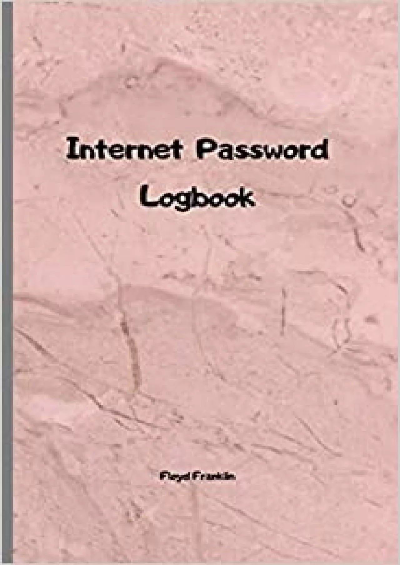 PDF-(BOOK)-Internet Password Logbook A Journal And Logbook To Protect Usernames and Passwords