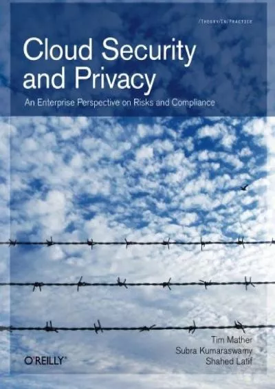[READ]-Cloud Security and Privacy: An Enterprise Perspective on Risks and Compliance (Theory in Practice)