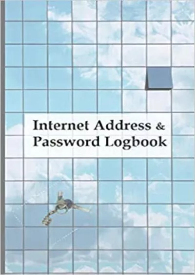 (READ)-Internet address & password logbook A Journal And Logbook To Protect Usernames and Passwords Login and Private Information Keeper Organizer  A Journal And Logbook To Protect Username