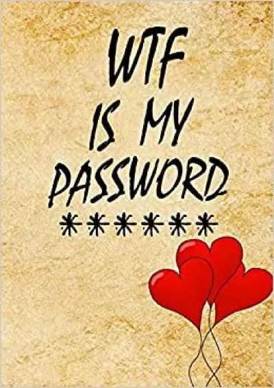 (BOOK)-WTF Is My Password password book password log book and internet password organizer alphabetical password book Logbook To Protect Usernames and  notebook