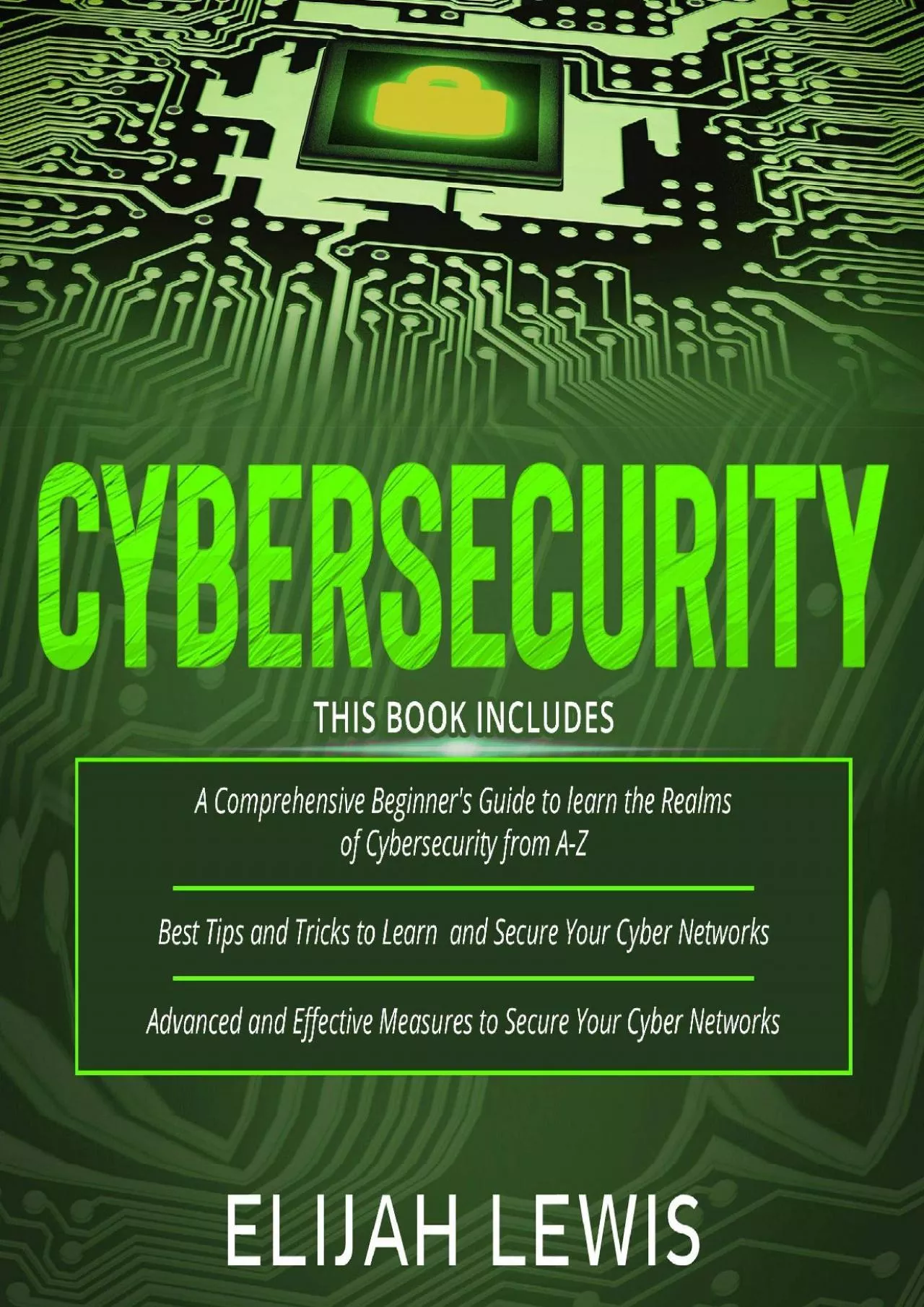 [READING BOOK]-Cybersecurity: 3 in 1: Beginner\'s Guide + Tips and Tricks + Advanced and