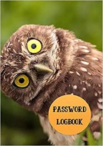 (READ)-Password Logbook Owl Internet Password Keeper With Alphabetical Tabs | Handy Size 6 x 9 inches (vol 3)