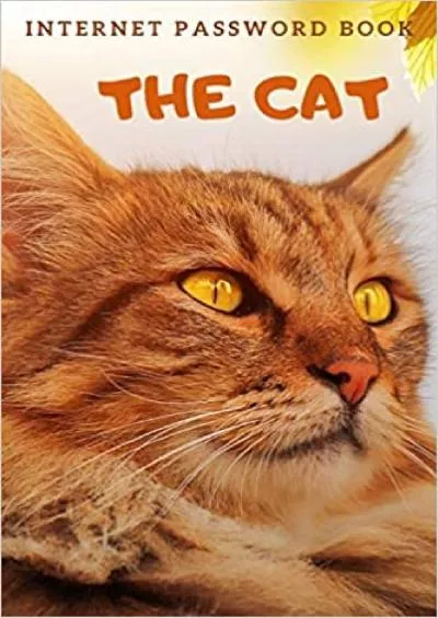 (EBOOK)-The Cat Internet Password Book A Premium Journal And Logbook To Protect Usernames and PasswordsLogbook To Protect Usernames and Password notebook alphabetical password logbook