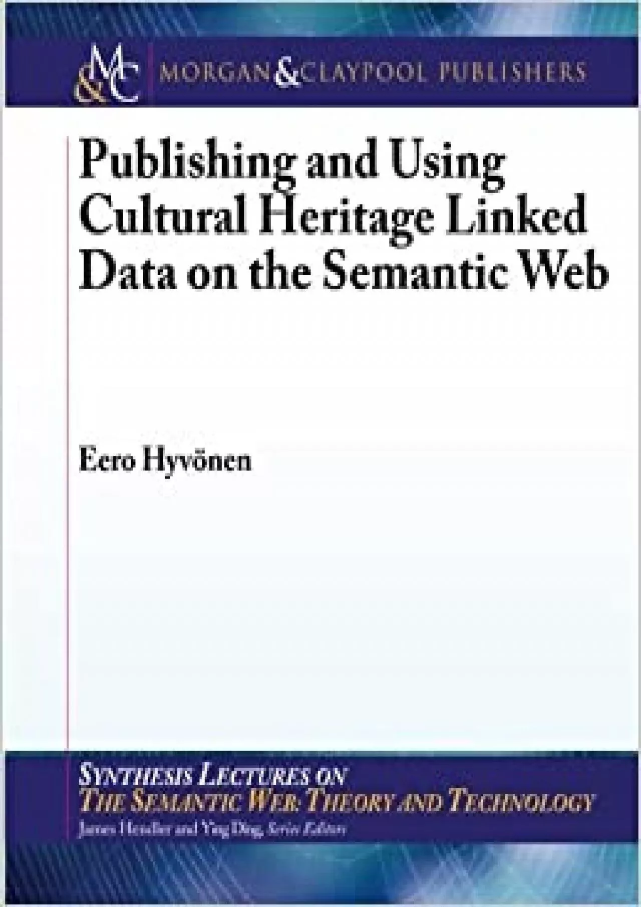 (READ)-Publishing and Using Cultural Heritage Linked Data on the Semantic Web (Synthesis