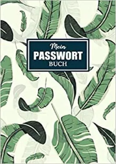 (READ)-Mein Passwort Buch Passwort-Organizer mit Register zum Verwalten von Passwörtern und Zugangsdaten | Passwort Organizer Logbuch Mit Gliederung von  Klein Format 5x8 Zoll (German Edition)