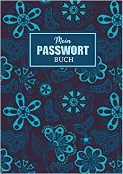 (BOOS)-Mein Passwort Buch Handliches Passwortbuch mit A-Z Register zum Verwalten von Passwörtern Zugangsdaten und PINs | Logbuch fur Passwörter | Passwort Notizbuch | Praktisches Format (German Edition)