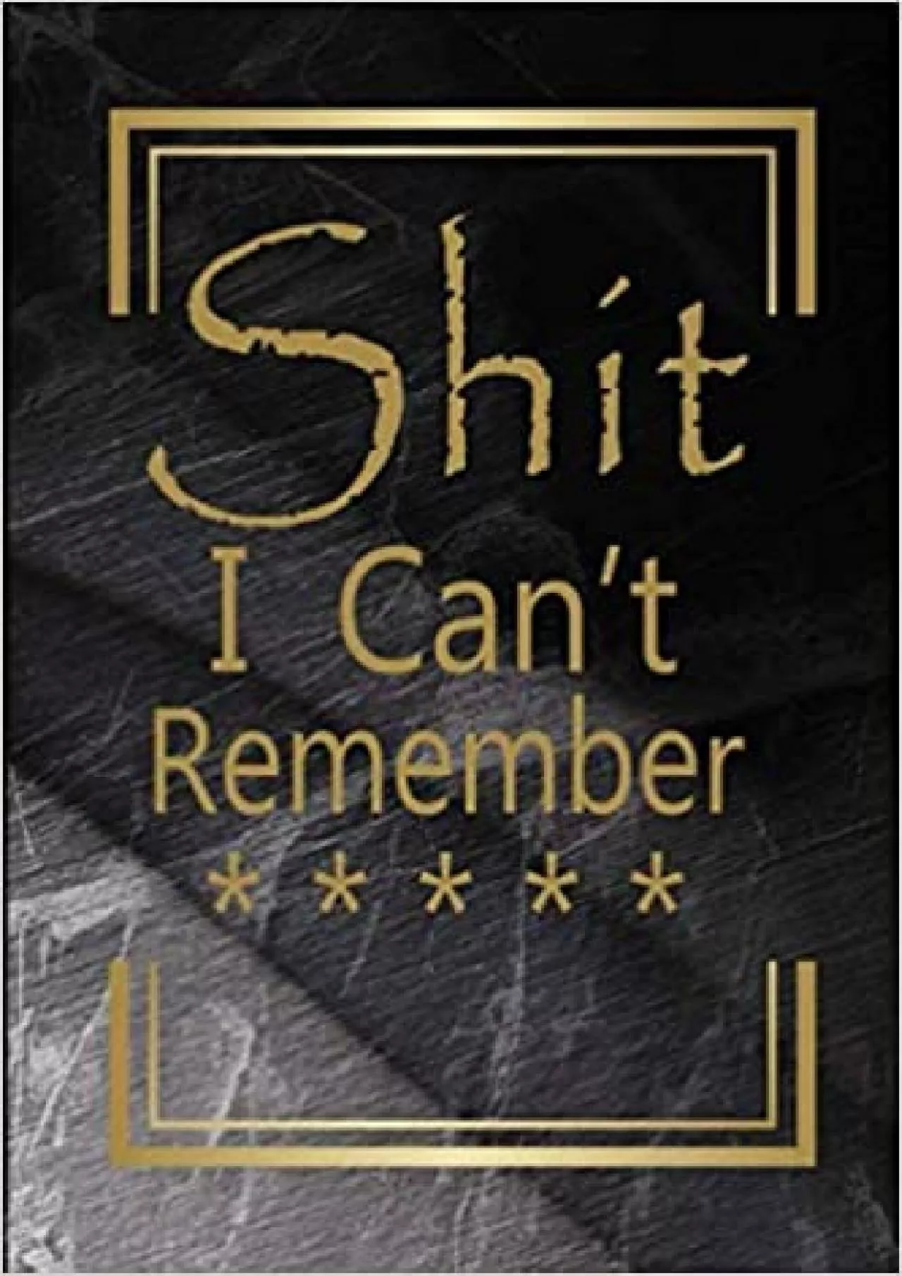(BOOK)-Shit i Can\'t Remember Password Book Small 6” x 9”internet password organizer