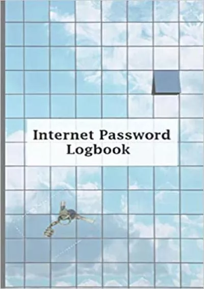 (READ)-Internet password logbook A Journal And Logbook To Protect Usernames and Passwords Login and Private Information Keeper Organizer Internet address  A Journal And Logbook To Protect Username