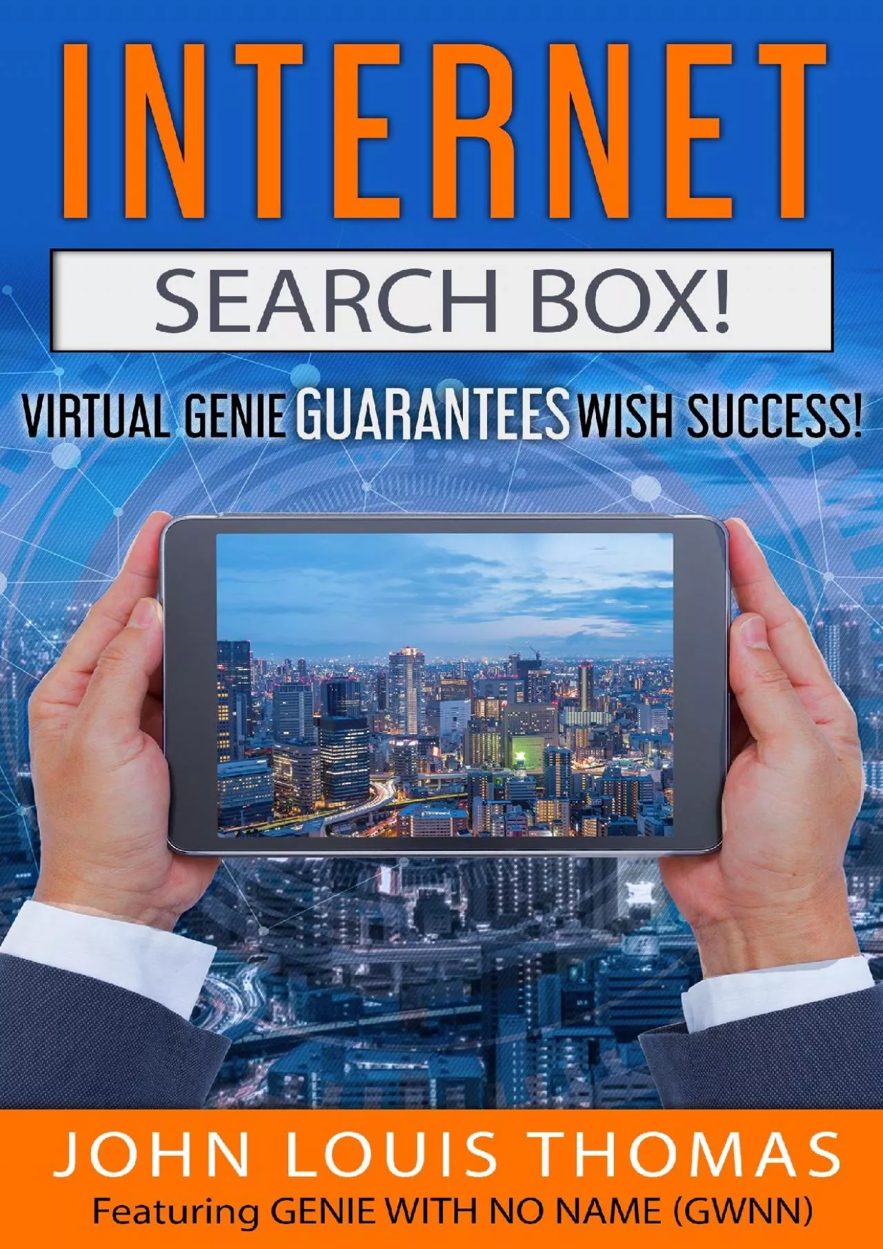 (EBOOK)-INTERNET SEARCH BOX! VIRTUAL GENIE GUARANTEES WISH SUCCESS!