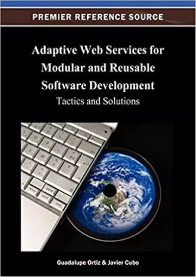 (EBOOK)-Adaptive Web Services for Modular and Reusable Software Development Tactics and Solutions