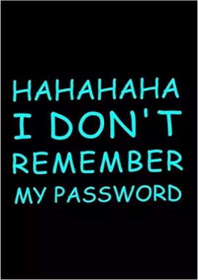 (DOWNLOAD)-Hahahaha I don\'t remember my password password book password log book and internet password organizer alphabetical password book Logbook To  and Passwords password book small 6” x 9”