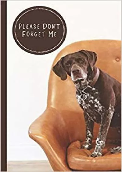 (READ)-Please Don\'t Forget Me Discreet Password Journal | Store Websites Usernames Passwords | For Dog Lovers