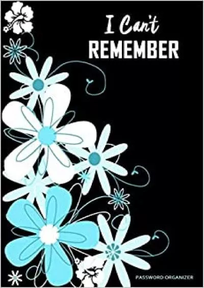 (EBOOK)-I Can’t Remember Password Organizer Website Log Book | Account and Password Book | Notebook | Floral Fractal Design