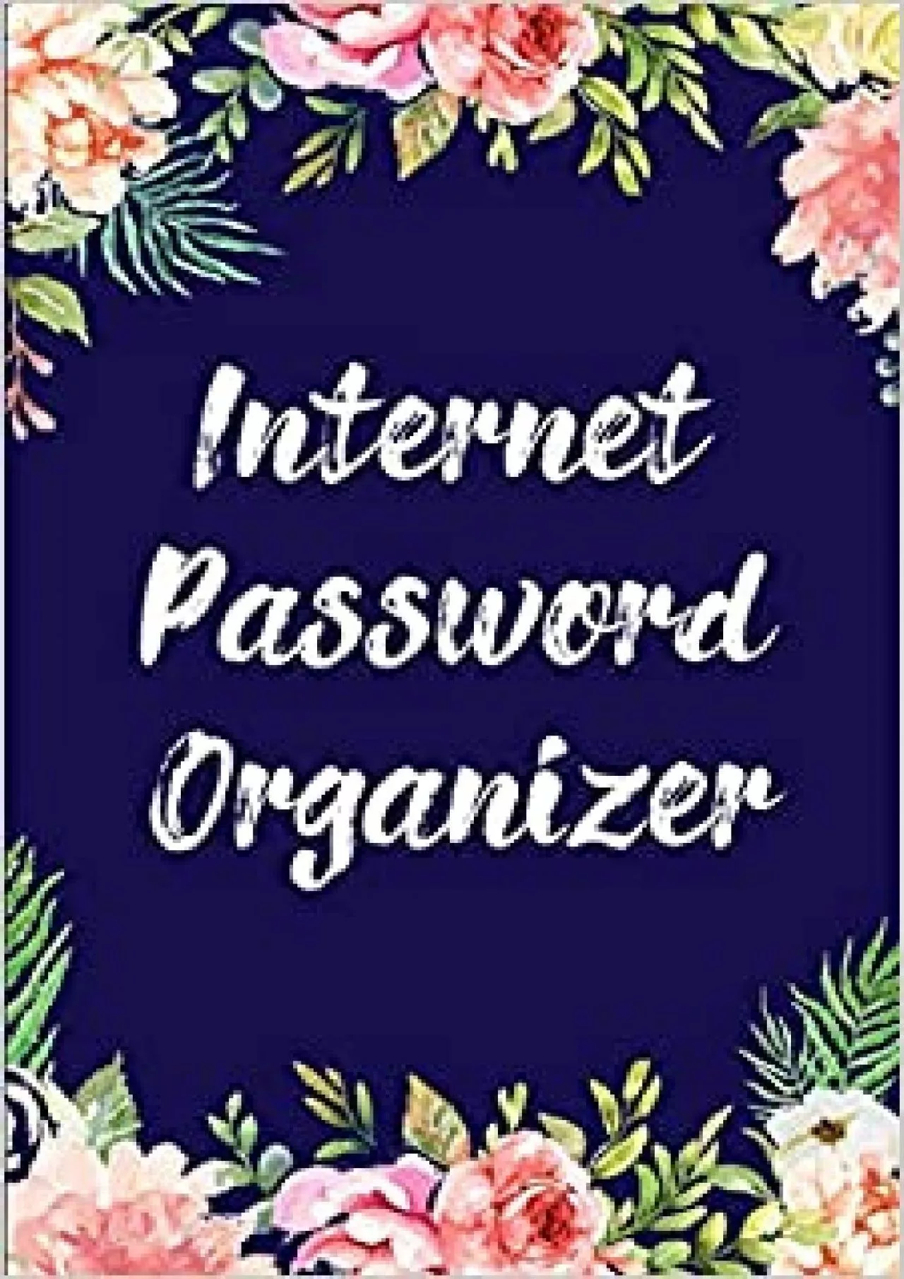 (BOOK)-Internet Password Organizer Floral Password Logbook to Keep Usernames Passwords