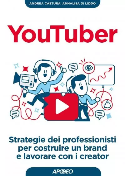 (READ)-YouTuber strategie dei professionisti per costruire un brand e lavorare con i creator (Web marketing Vol 12) (Italian Edition)