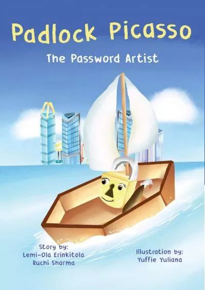 [READ]-Padlock Picasso The Password Artist: Cybersecurity Guidelines Preschool and Elementary