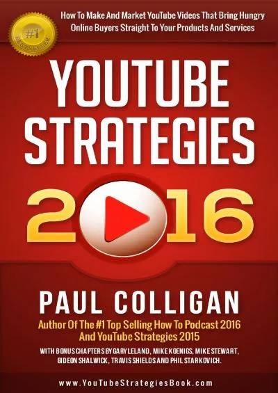 (BOOK)-YouTube Strategies 2016 How To Make And Market YouTube Videos That Bring Hungry Online Buyers Straight To Your Products And Services