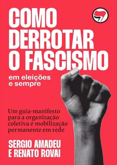 (BOOK)-Como derrotar o fascismo (Portuguese Edition)