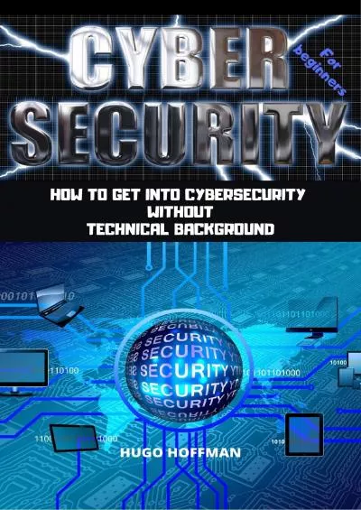 [READING BOOK]-Cybersecurity for Beginners: How to Get Into Cybersecurity Without Technical