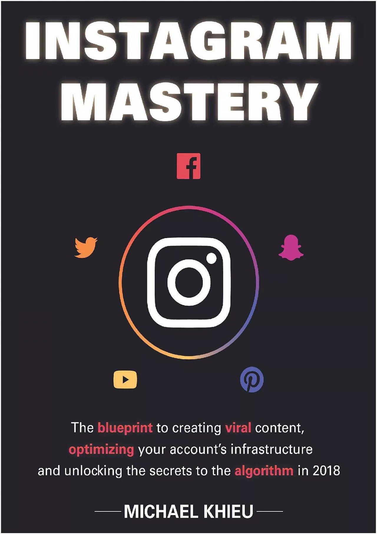 PDF-(BOOS)-Instagram Mastery The Blueprint To Creating Viral Content Optimizing Your Account\'s