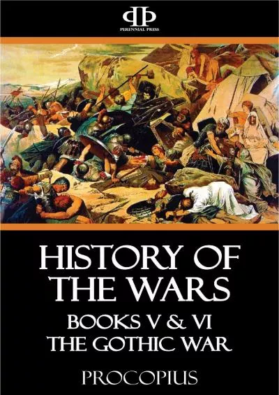 (DOWNLOAD)-History of the Wars Books V & VI - The Gothic War