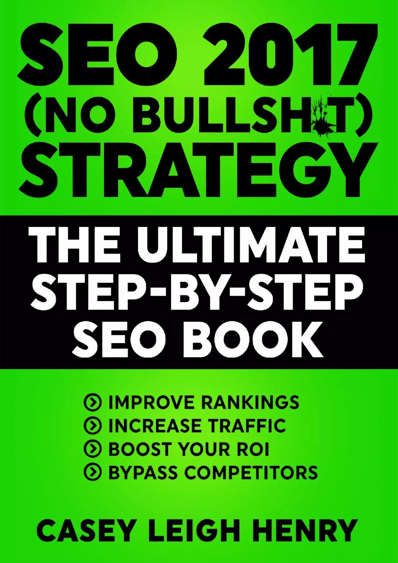 (BOOK)-SEO 2017 (No Bullsh*t) Strategy The Ultimate Step-by-Step Search Engine Optimization
