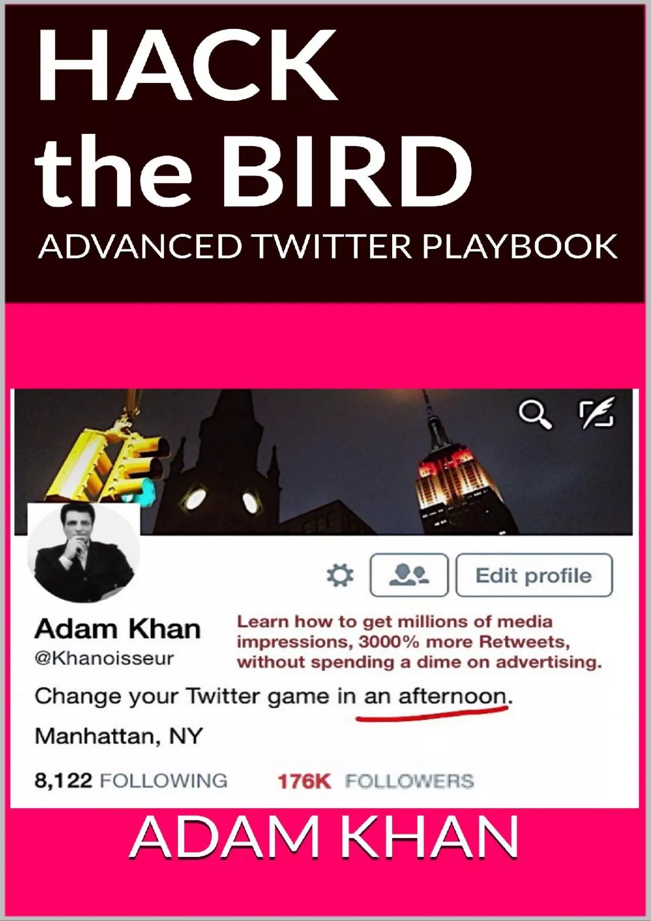 (DOWNLOAD)-Hack the Bird ADVANCED TWITTER PLAYBOOK Counterintuitive Twitter Strategies