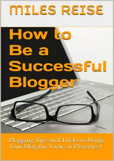 (EBOOK)-How to Be a Successful Blogger