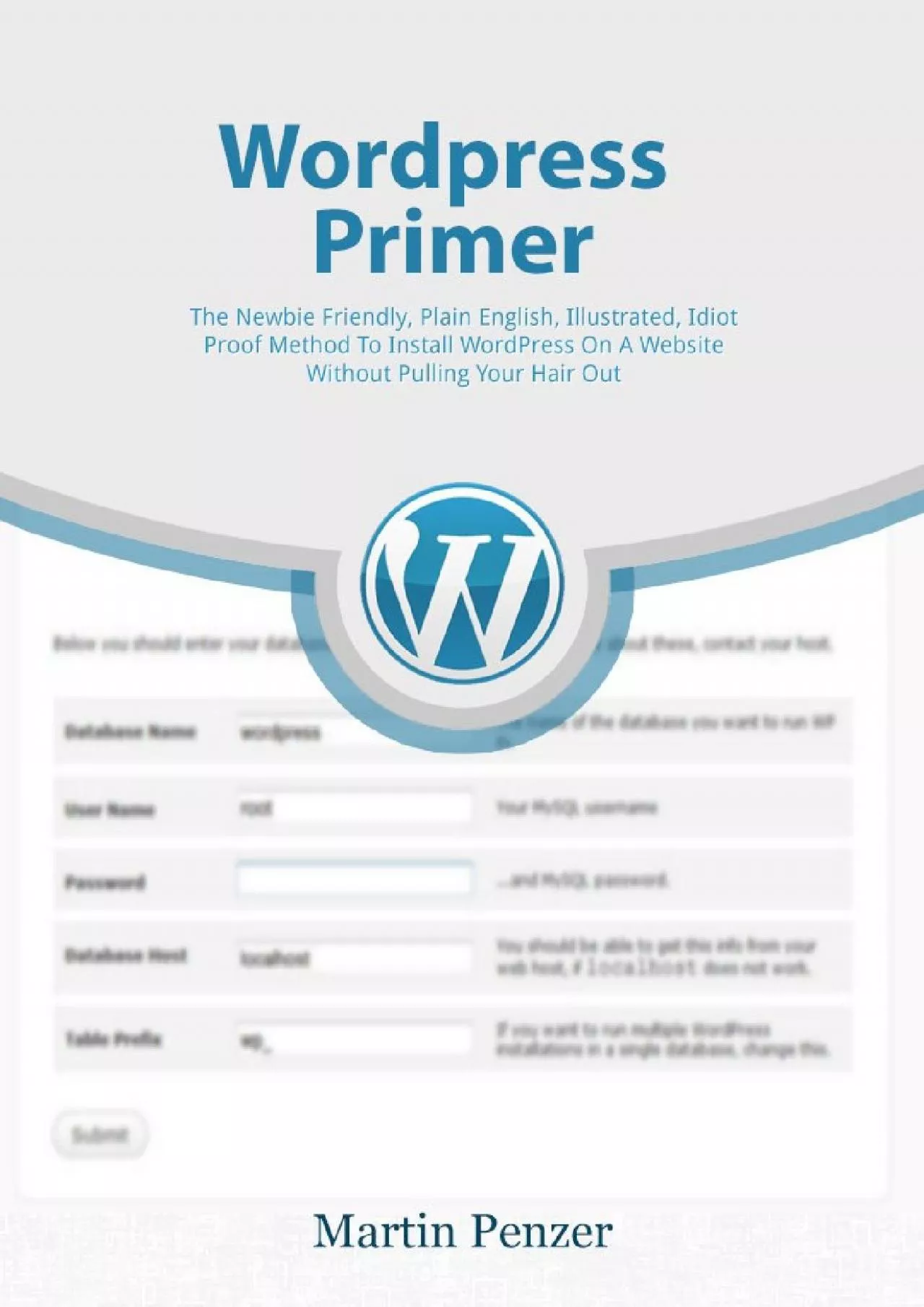(EBOOK)-WordPress Primer The Newbie Friendly Plain English Illustrated Idiot Proof Method
