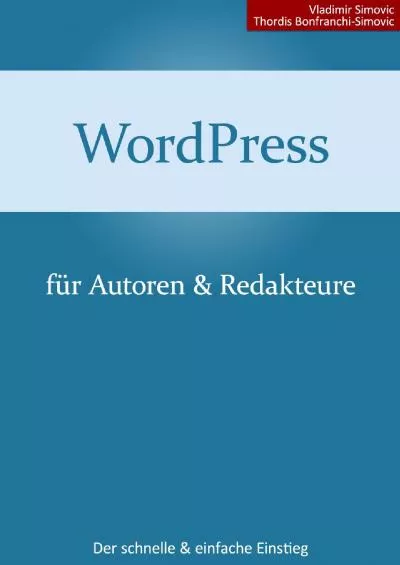 (READ)-WordPress 47 für Autoren & Redakteure [aktualisiert] (German Edition)