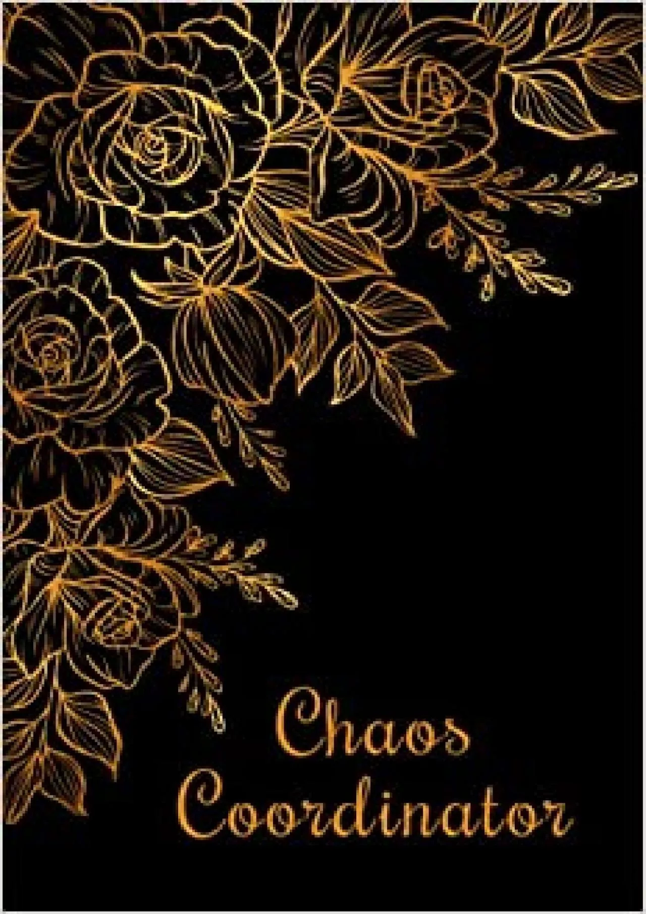 PDF-(DOWNLOAD)-Chaos Coordinator (Gold Roses) Beautiful Password Notebook For Women Girls